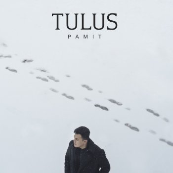 Sepatu by Tulus album lyrics | Musixmatch - Song Lyrics and Translations