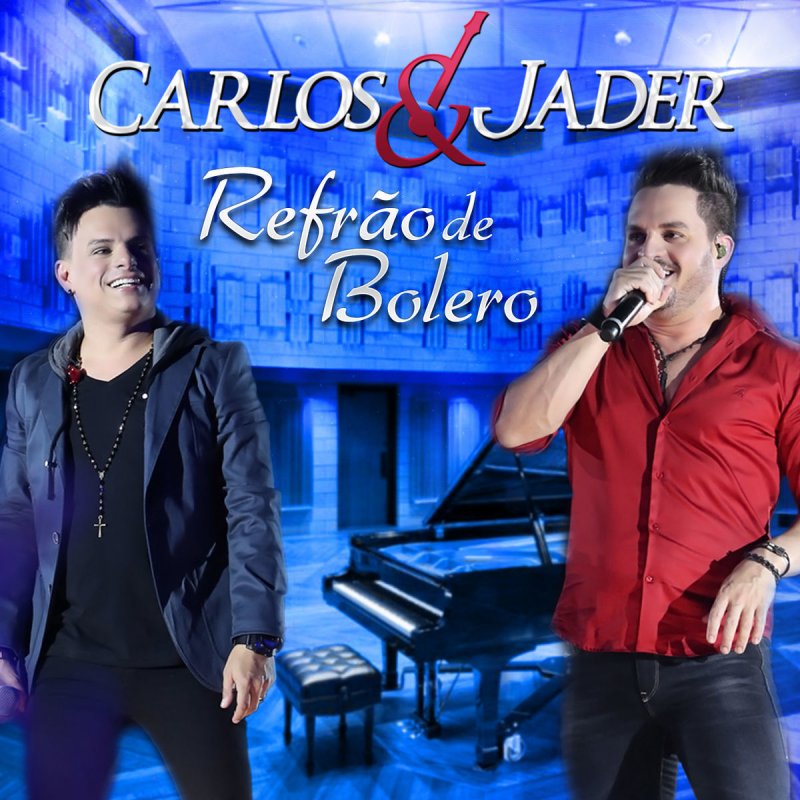 Letra De Refrao De Bolero De Carlos Jader Musixmatch