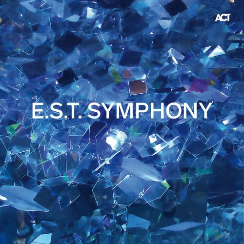 E.S.T. Symphony (with Hans Ek, Dan Berglund, Magnus Öström, Iiro Rantala, Marius Neset, Verneri Pohjola & Johan Lindström)