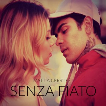 Senza fiato (Testo) - Mattia Cerrito - MTV Testi e canzoni