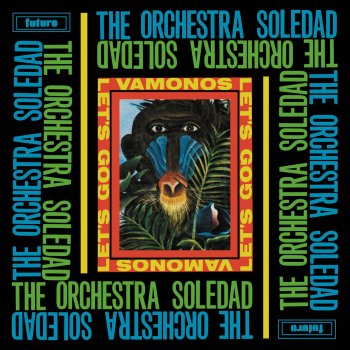 Vamonos Let S Go By The Orchestra Soledad Album Lyrics Musixmatch Song Lyrics And Translations