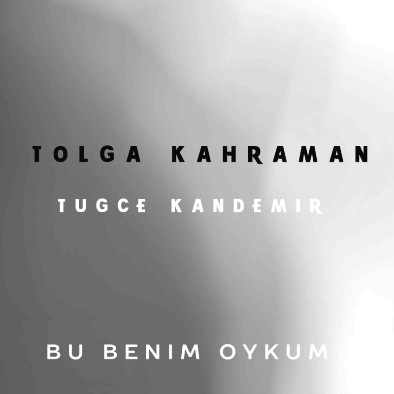 Tolga Kahraman Feat Tugce Kandemir Bu Benim Oykum Songtext