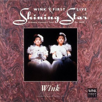 Wink First Live Shining Star Dreamy Concert Tour On 1990 By Wink Album Lyrics Musixmatch Wink First Live Shining Star Dreamy Concert Tour On 1990 By Wink Album Lyrics Musixmatch