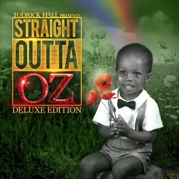 Straight Outta Oz (Deluxe Edition) by Todrick Hall album lyrics