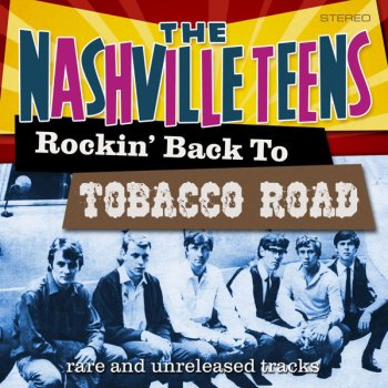 The Nashville Teens - Tobacco Road lyrics