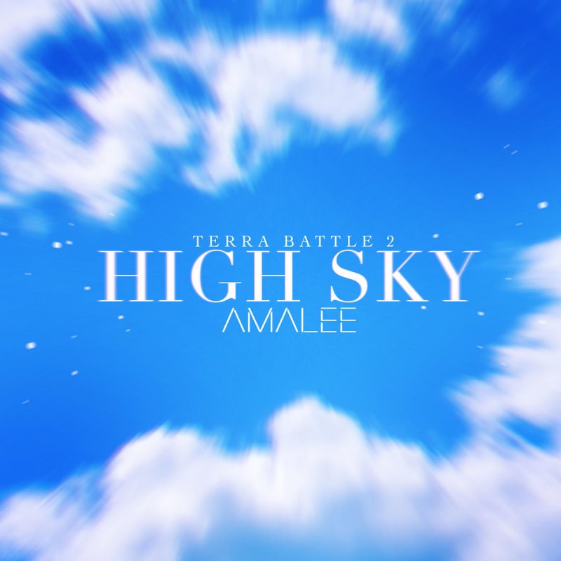 Amalee High Sky Terra Battle 2 Lyrics Musixmatch