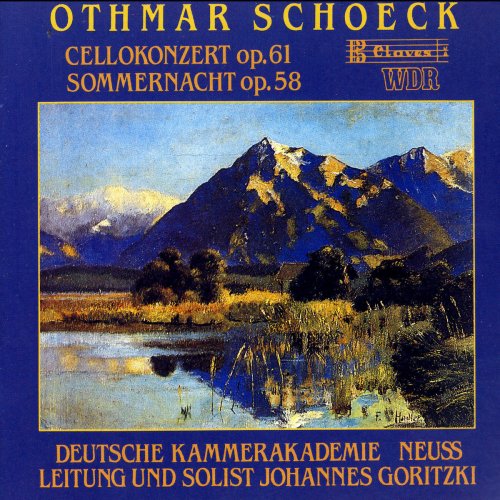 Schoeck: Cello Concerto, Op. 61 - Sommernacht, Op. 58 for Strings