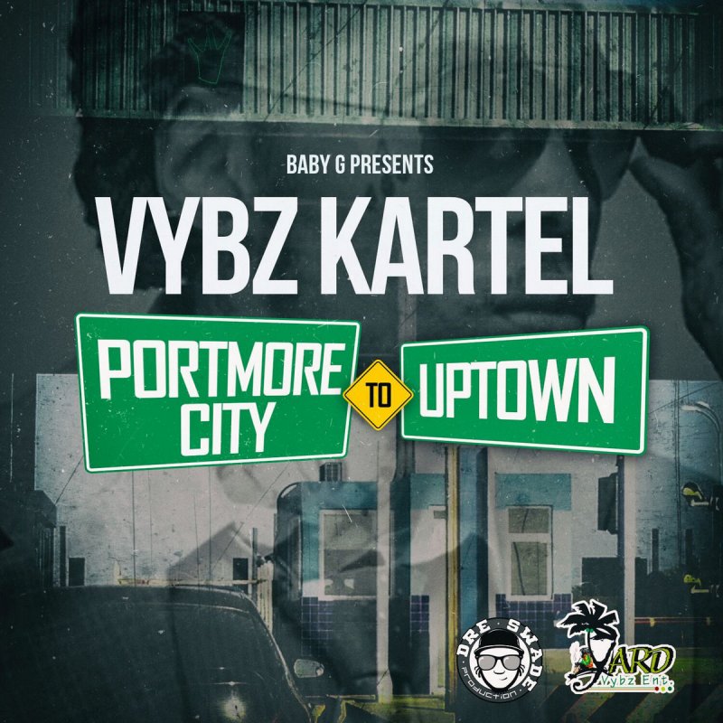 Letra De Portmore City To Uptown De Vybz Kartel Musixmatch