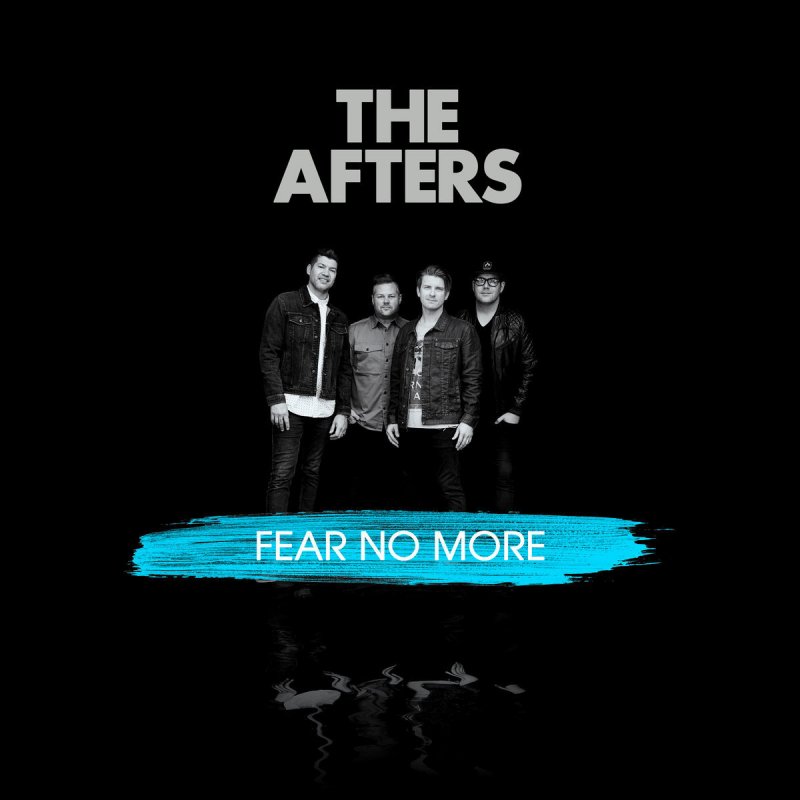 The Afters I Will Fear No More Lyrics Musixmatch