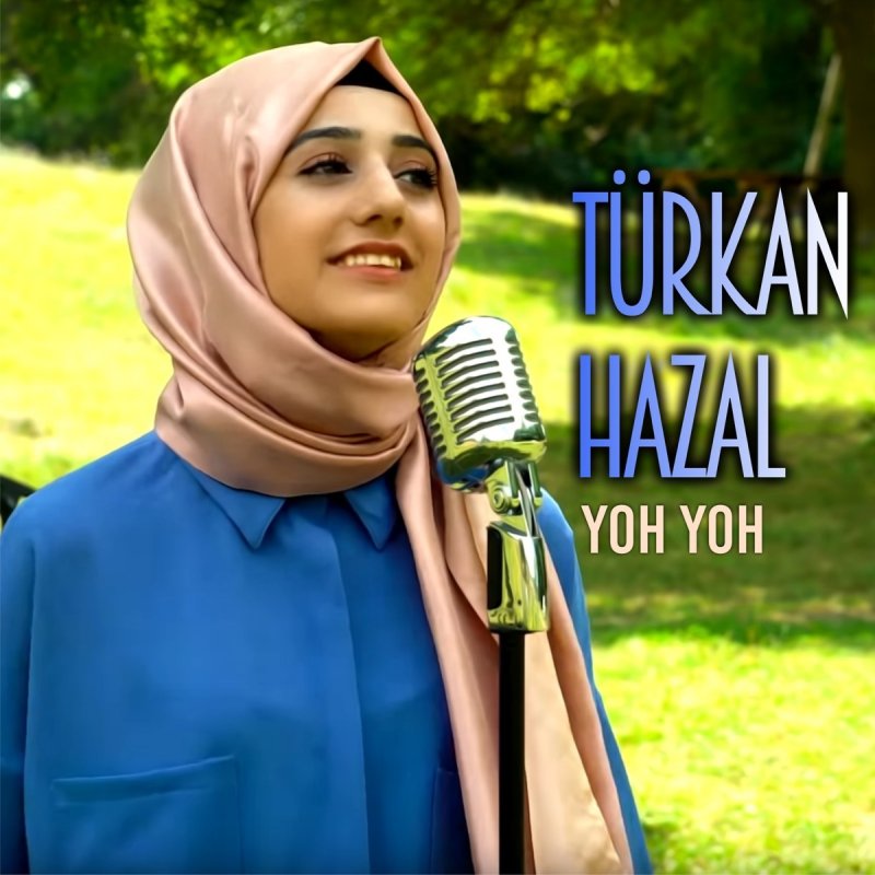 Turkan Hazal Yoh Yoh Songtext Musixmatch