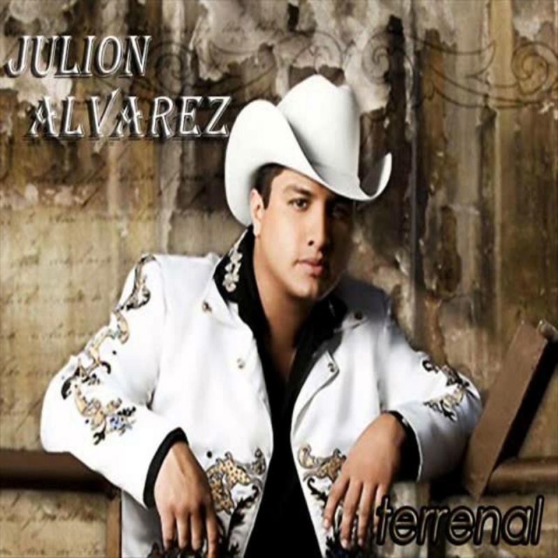 Julion Alvarez Terrenal Letra Musixmatch Letras de terrenal por julion alvarez. musixmatch