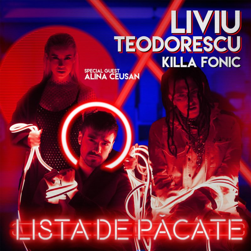 Liviu Teodorescu Feat Killa Fonic Alina Ceusan Lista De Păcate Lyrics Musixmatch