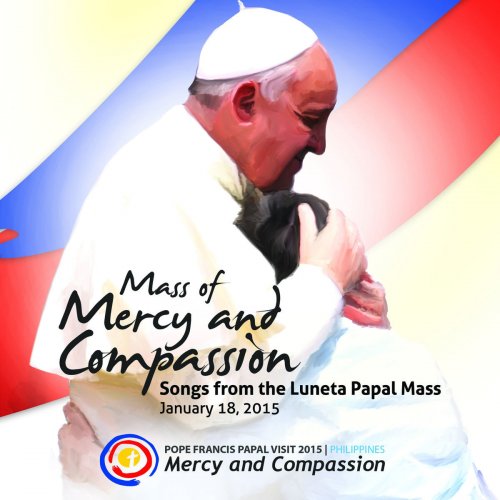 Mass of Mercy and Compassion: Songs from the Luneta Papal Mass