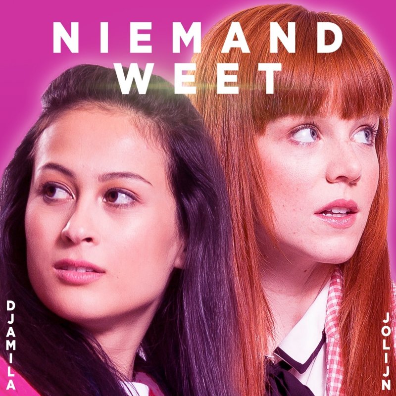 Djamila Feat Jolijn Niemand Weet Lyrics Musixmatch