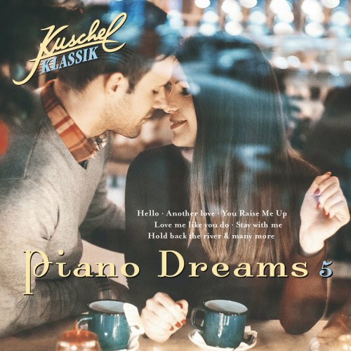Kuschelklassik Piano Dreams, Vol. 5