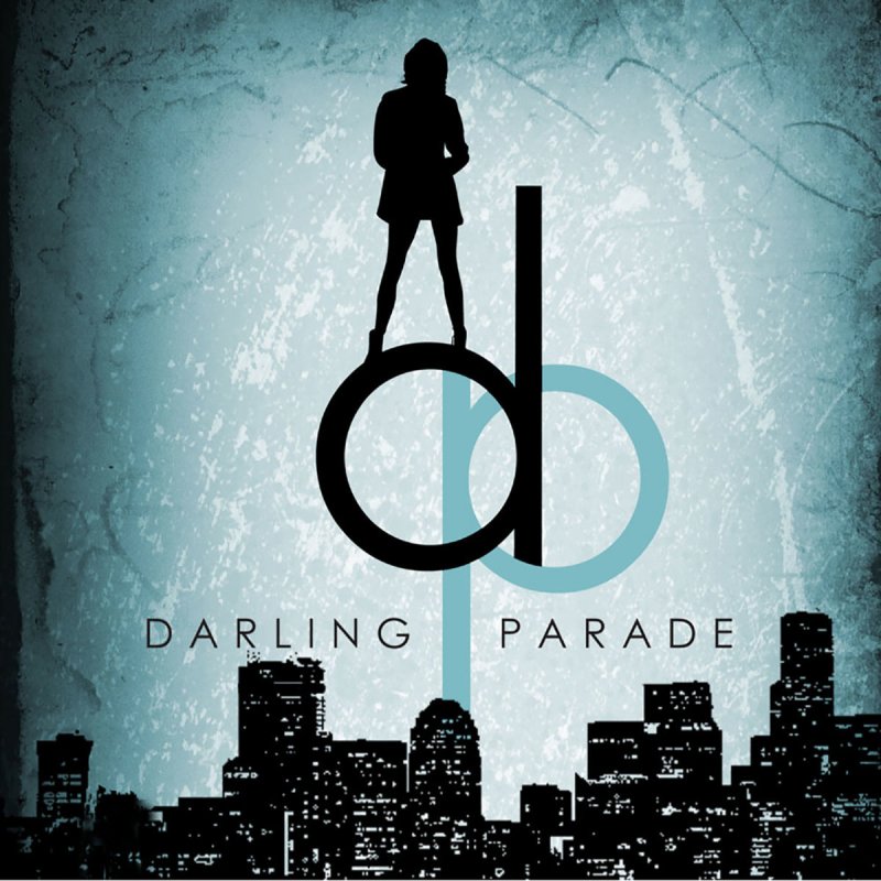 Oh darling all of the city light. Darling Parade. One seconds Parade Lost.