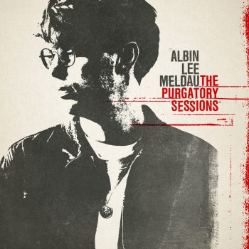 Albin Lee Meldau I Need Your Love Lyrics The Purgatory Sessions By Albin Lee Meldau Album Lyrics