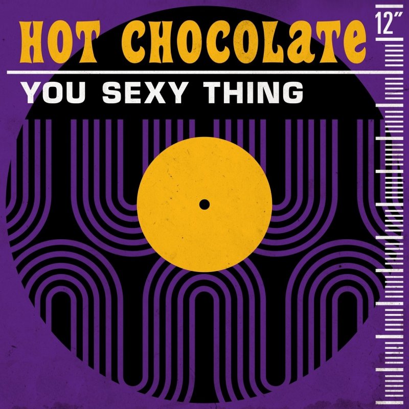 Letra De You Sexy Thing De Hot Chocolate Musixmatch 