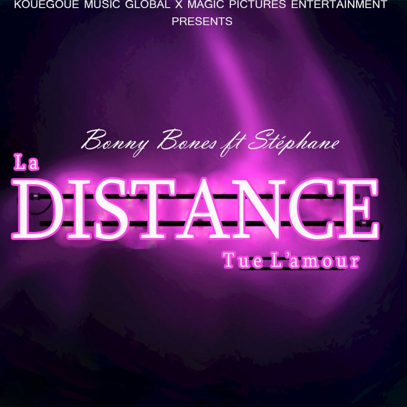 Bonny Bones Feat Stephane La Distance Tue L Amour Paroles Musixmatch Bonny Bones Feat Stephane La Distance Tue L Amour Paroles Musixmatch