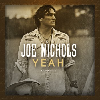 Old Things New By Joe Nichols Album Lyrics Musixmatch Song