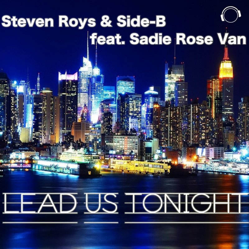 Letra De Lead Us Tonight (Radio Edit) De Steven Roys And Side-B, Steven ...