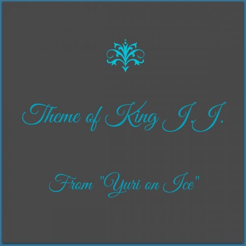 Theme of King J.J. (From "Yuri on Ice")