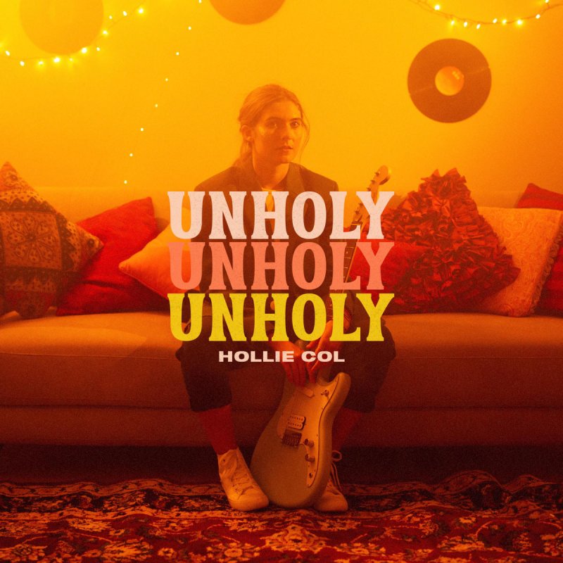 Letra de Unholy de Hollie Col | Musixmatch