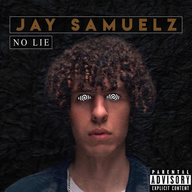 Jay Samuelz No Lie Paroles Musixmatch