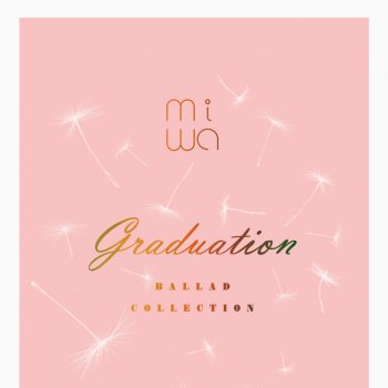 Miwa Ballad Collection Graduation By Miwa Album Lyrics Musixmatch