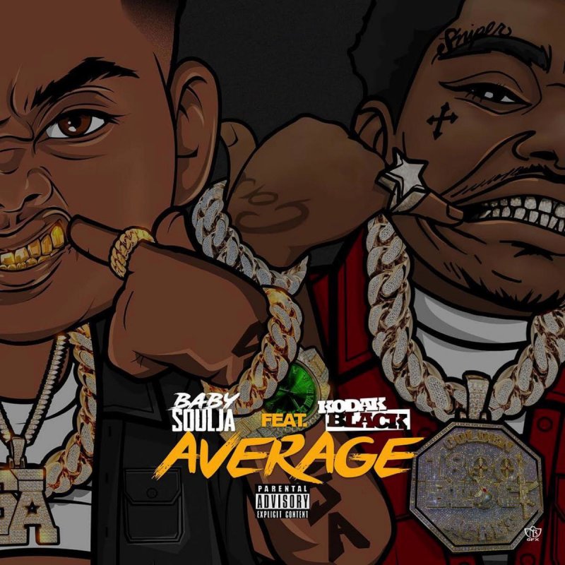 Baby Soulja Feat Kodak Black Average Lyrics Musixmatch