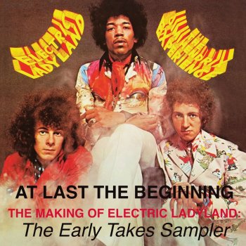 Testi At Last...The Beginning: The Making of Electric Ladyland (The Early Takes Sampler)