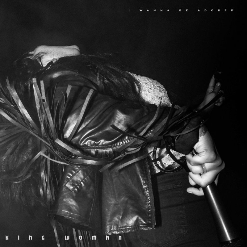 King Woman I Wanna Be Adored Testo Musixmatch