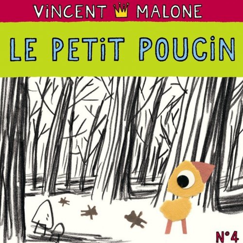 Letra de Vincent Malone - Le petit poucin - Le conte | Musixmatch