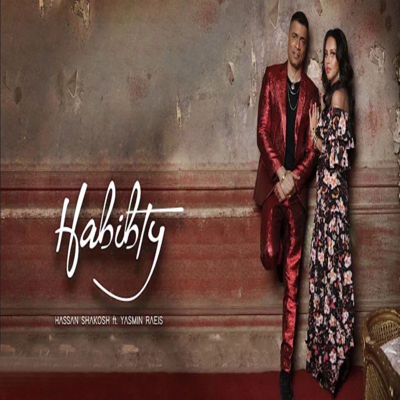 Hassan Shakosh Habibty Feat Yasmin Raeis Songtext Musixmatch
