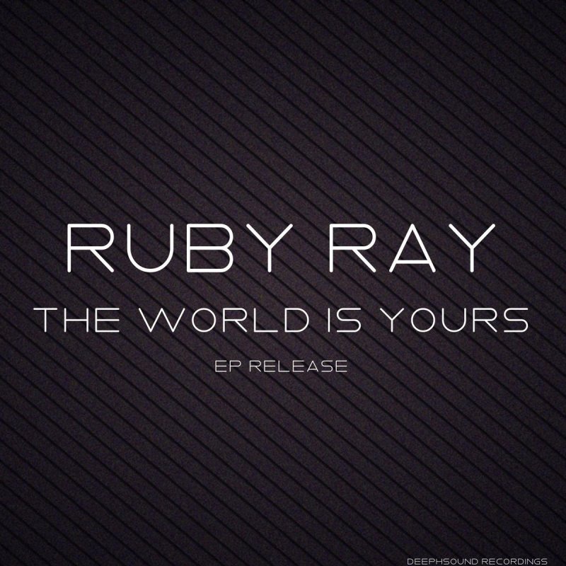 The World Is Yours lyrics, Ruby Ray The World Is Yours lyrics, Ruby Ray lyr...