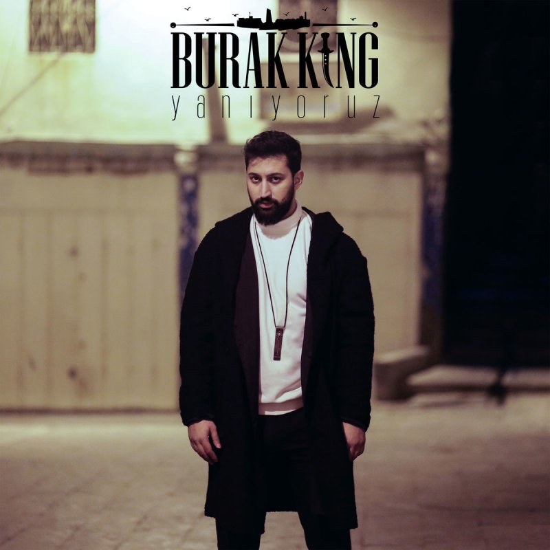 Burak King Yaniyoruz Songtext Musixmatch