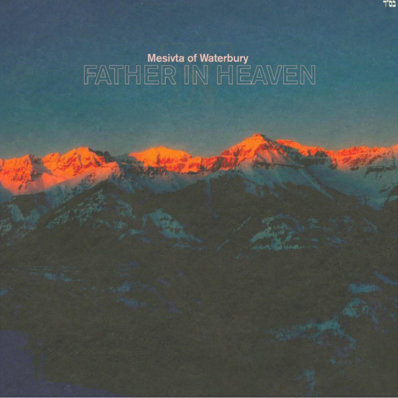 Waterbury Mesivta Father In Heaven Lyrics Musixmatch