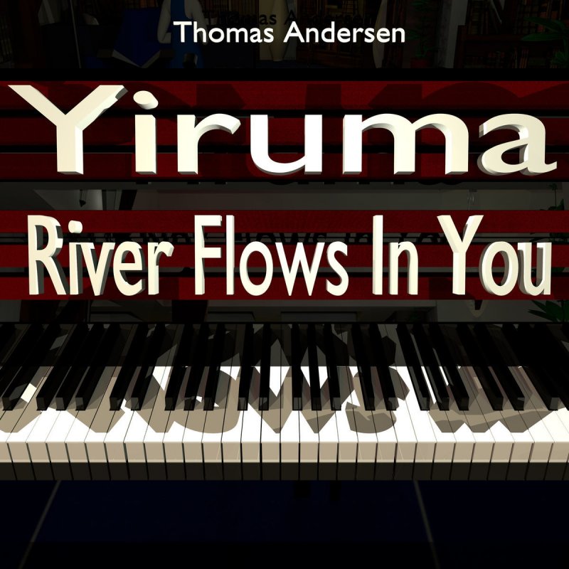 Thomas Yiruma River Flows In You Lyrics Musixmatch