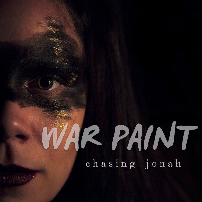 Chasing Jonah War Paint Lyrics Musixmatch