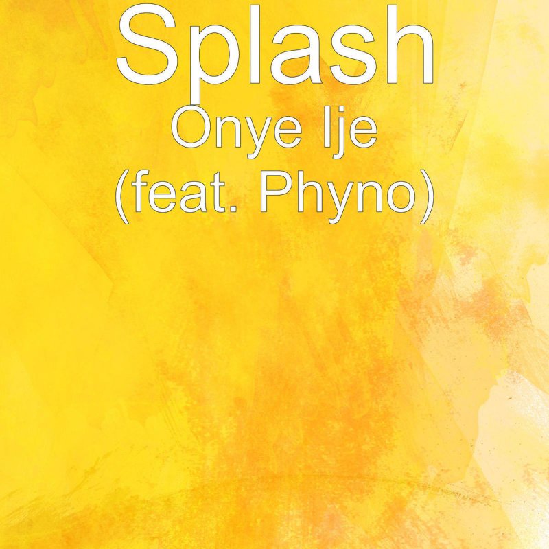 splash onye ije ft phyno mp3