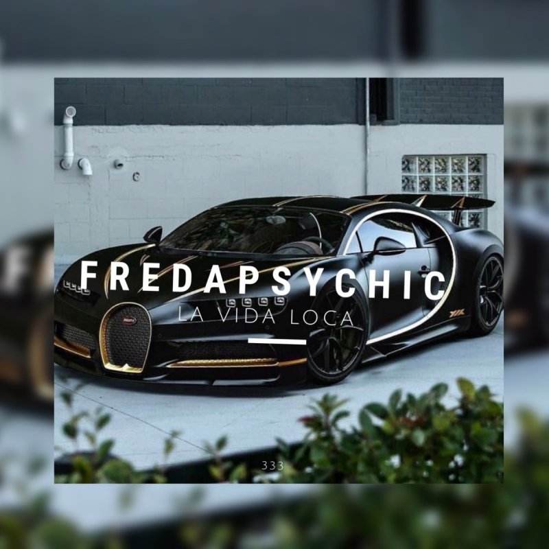 Fredapsychic La Vida Loca Paroles Musixmatch