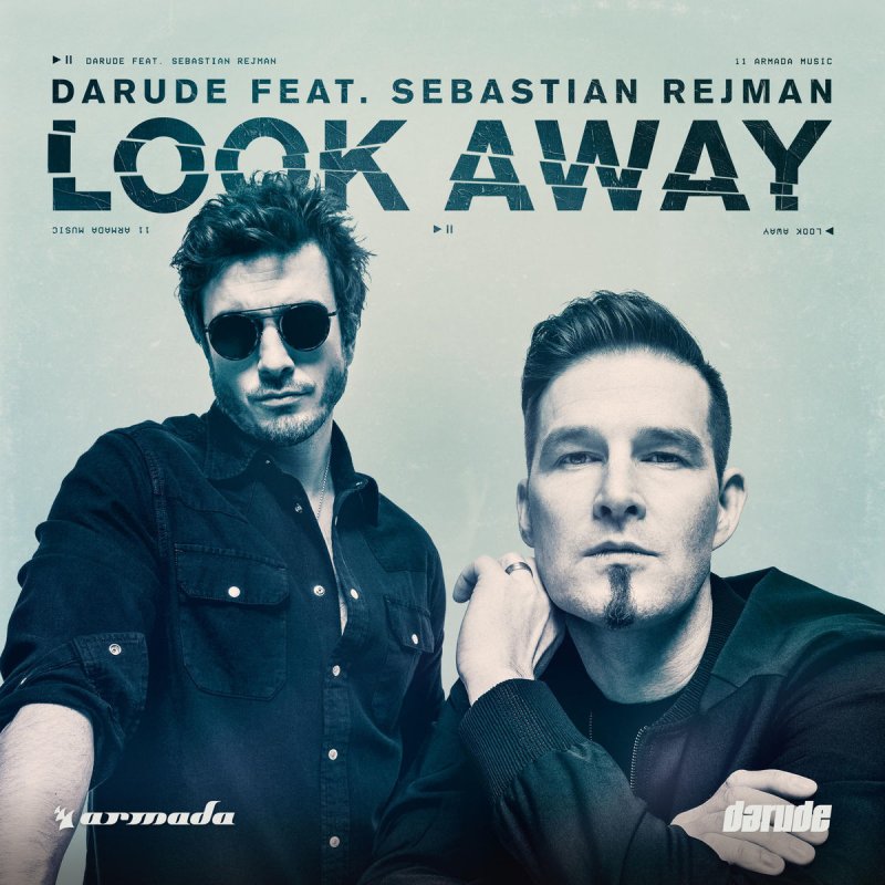 Darude Feat Sebastian Rejman Look Away Lyrics Musixmatch