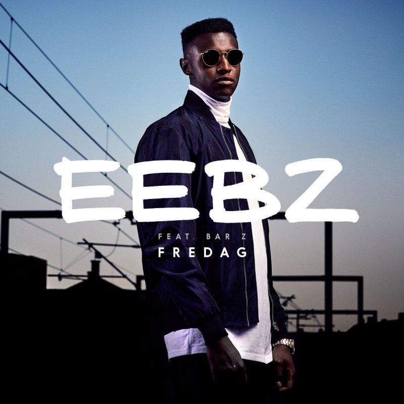 Eebz Feat Bar Z Fredag Lyrics Musixmatch Eebz] det' fredag, det er lige blevet weekend mine gutter er varme, så hvorfor skulle jeg blive hjemme? eebz feat bar z fredag lyrics