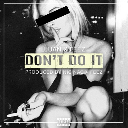 Don't Do It (feat. Feez) - Single
