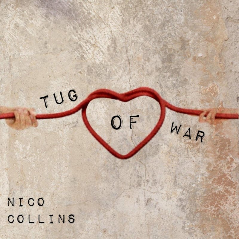Letra De Tug Of War De Nico Collins Musixmatch