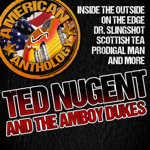 American Anthology: Ted Nugent and the Amboy Dukes