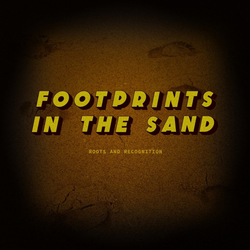 Roots and Recognition Footprints in the Sand (feat. Melanie Bell