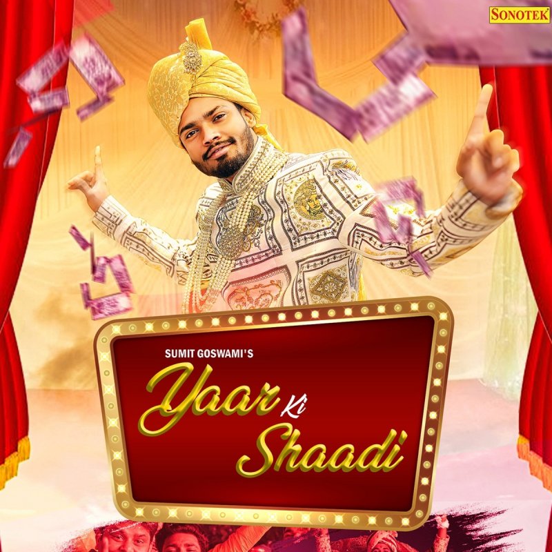 Sumit Goswami Yaar Ki Shaadi Lyrics Musixmatch O sun mere dilajaani teri thiye jawaani shuru ab hone lagi hai nai teri zindagaani nai teri zindagaani khushi se kyon itaraae ahaa aaj tu hamein nachaae vaqt vo aane wala o ho dulhaniya tujhe nachaae dulhaniya tujhe nachaae kisi ke sapanon ke solah singaar ki shaadi hai aaj mere yaar ki shaadi. sumit goswami yaar ki shaadi lyrics