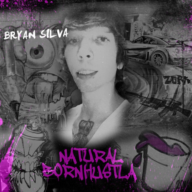 Bryan Silva - Natural Born Hustla の 歌 詞 Musixmatch.