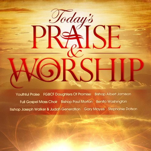 Today's Praise & Worship